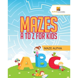 按需印刷不退不换Mazes A to Z For Kids[9780228217701]