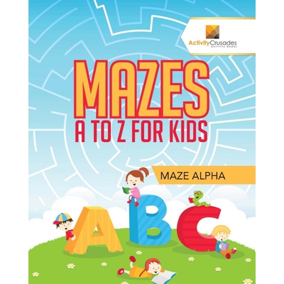 按需印刷不退不换Mazes A to Z For Kids[9780228217701]