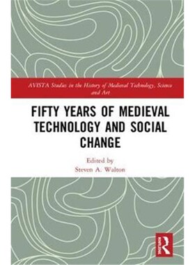 按需印刷不退不换Fifty Years of Medieval Technology and Social Change[9781472475497]
