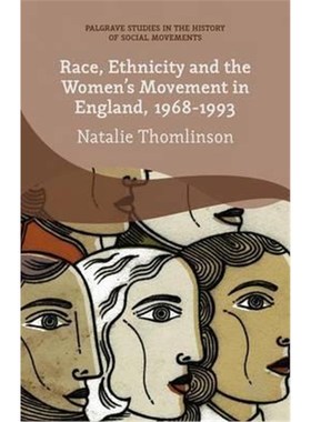 预订Race, Ethnicity and the Women's Movement in England, 1968-1993