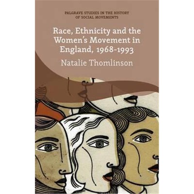 预订不退不换Race, Ethnicity and the Women's Movement in England, 1968-1993
