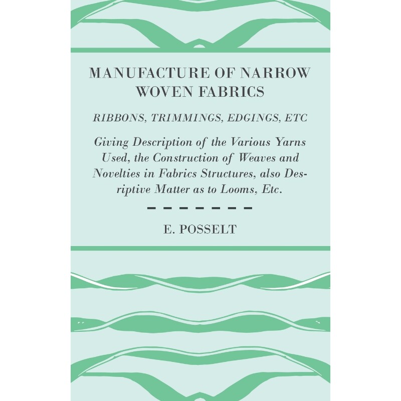 按需印刷不退不换Manufacture Of Narrow Woven Fabrics - Ribbons, T