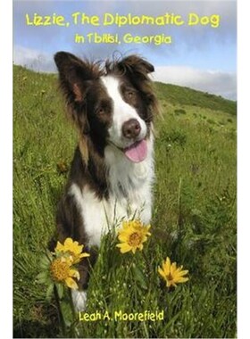 按需印刷Lizzie, The Diplomatic Dog in Tbilisi, Georgia[9781430320067]