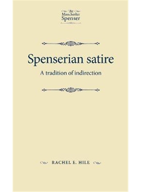 按需印刷Spenserian Satire:A Tradition of Indirection[9781526139511]