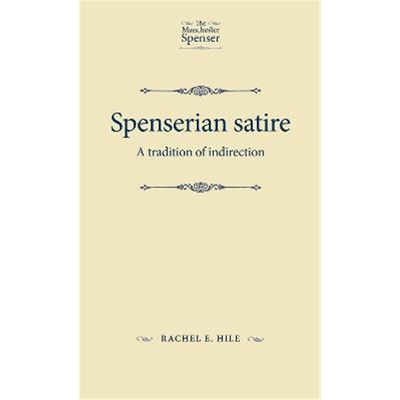 按需印刷不退不换Spenserian Satire:A Tradition of Indirection[9781526139511]