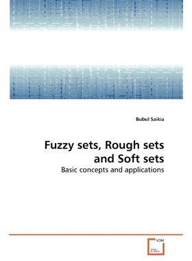按需印刷Fuzzy sets, Rough sets and Soft sets[9783639280814]