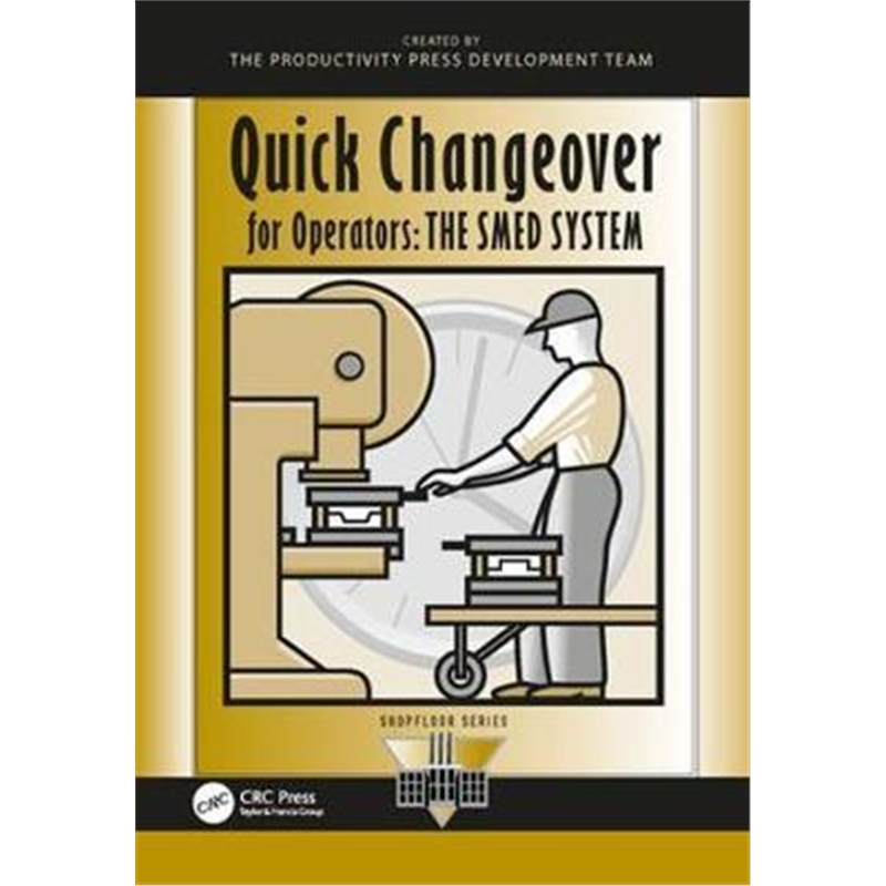 预订Quick Changeover for Operators:The SMED System