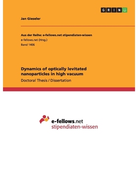 按需印刷Dynamics of optically levitated nanoparticles in high vacuum[9783656973614]