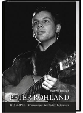 预订【德语】 Peter Rohland:Biographie Erinnerungen, Tagebücher, Reflexionen