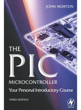 预订The PIC Microcontroller: Your Personal Introductory Course