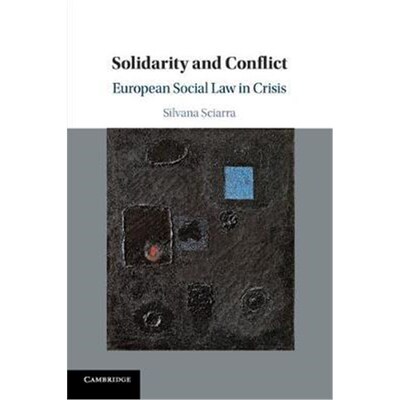 按需印刷Solidarity and Conflict:European Social Law in Crisis[9781107450530]