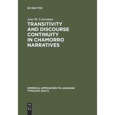 按需印刷不退不换DGYT Transitivity and Discourse Continuity in Chamorro Narratives[9783110113075]