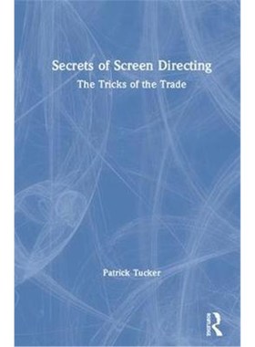 按需印刷Secrets of Screen Directing:The Tricks of the Trade[9780367137427]