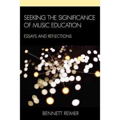 按需印刷不退不换Seeking the Significance of Music Education[9781607092360]