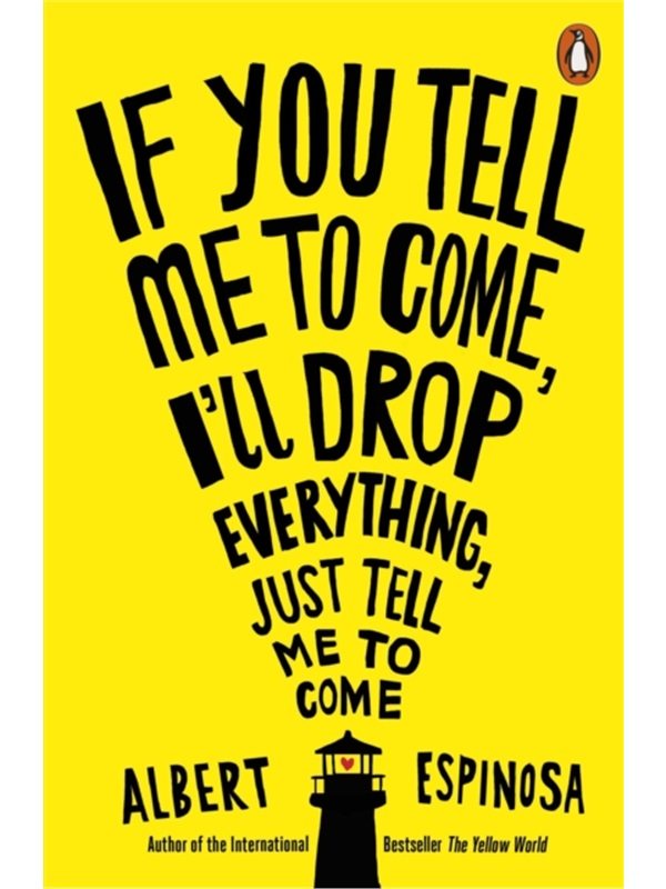 现货If You Tell Me to Come, I'll Drop Everything, Just Tell Me to Come[9781846148224]