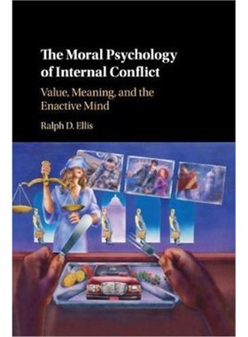 按需印刷The Moral Psychology of Internal Conflict:Value, Meaning, and the Enactive Mind[9781108713764]