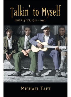 预订Talkin' to Myself:Blues Lyrics, 1921-1942[9780415973786]