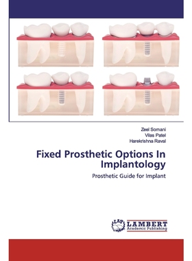 按需印刷Fixed Prosthetic Options In Implantology[9786202530118]