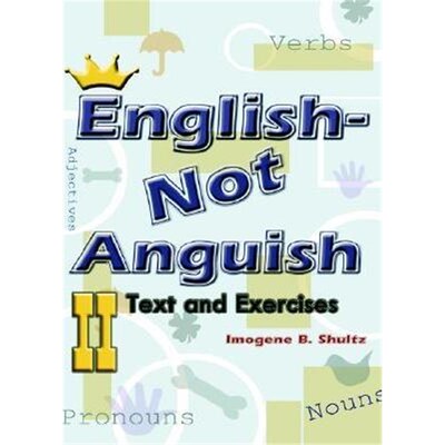 按需印刷English--not Anguish II:Text and Exercises[9781403352170]