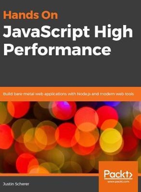 按需印刷不退不换Hands-On JavaScript High Performance[9781838821098]