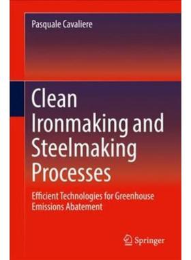 预订Clean Ironmaking and Steelmaking Processes:Efficient Technologies for Greenhouse Emissions Abatement