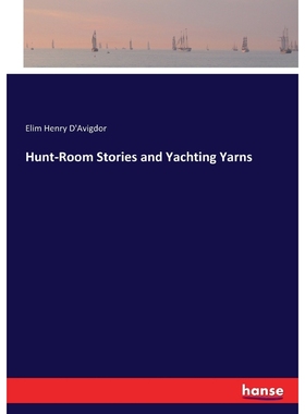 按需印刷Hunt-Room Stories and Yachting Yarns[9783337403300]