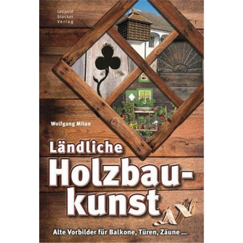 ndliche holzbaukunst:alte vorbilder für balkone, türen, z?
