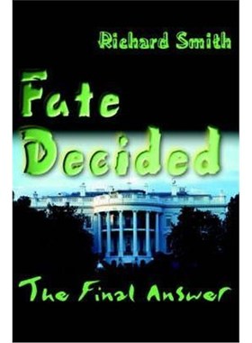 按需印刷Fate Decided:The Final Answer[9780595093359]