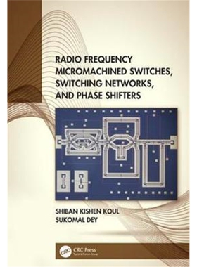 按需印刷不退不换图书Radio Frequency Micromachined Switches, Switching Networks, and Phase Shifters[9780815361435]