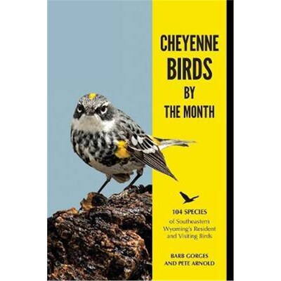 按需印刷不退不换Cheyenne Birds by the Month:104 Species of Southeastern Wyoming's Resident and Visiting Birds[9780999294
