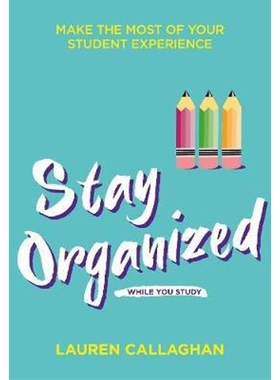 预订Stay Organized While You Study:Make the Most of Your Student Experience