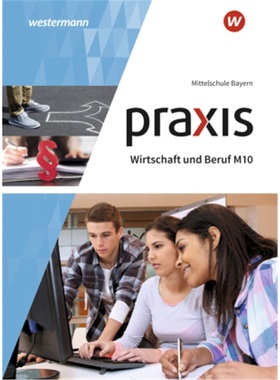 预订【德语】 Praxis Wirtschaft und Beruf - Ausgabe 2017 für Mittelschulen in Bayern[9783141163889]