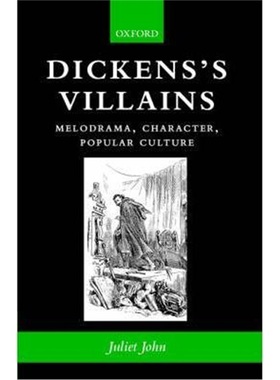 按需印刷Dickens's Villains:Melodrama, Character, Popular Culture[9780199261376]