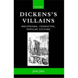按需印刷Dickens's Villains:Melodrama, Character, Popular Culture[9780199261376]