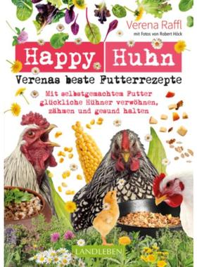 预订【德语】 Happy Huhn - Verenas beste Futterrezepte:Mit selbstgemachtem Futter glück