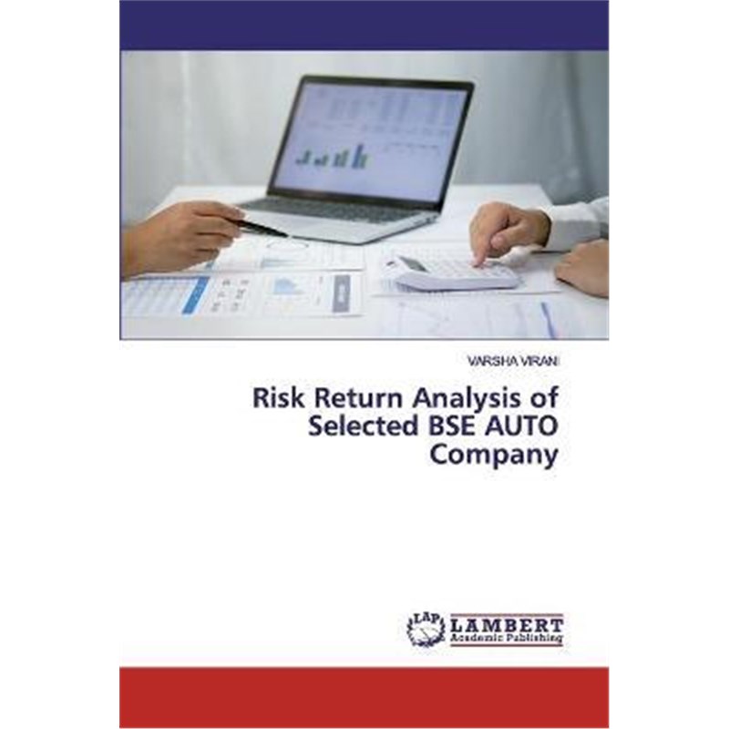 按需印刷Risk Return Analysis of Selected BSE AUTO Company[9786202552806]
