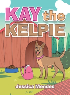 按需印刷Kay the Kelpie[9781664102521]
