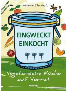 预订不退不换德语 Eingweckt/ Einkocht:Vegetarische Küche auf Vorrat
