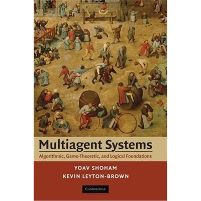 按需印刷不退不换Multiagent Systems:Algorithmic, Game-Theoretic, and Logical Foundations[9780521899437]