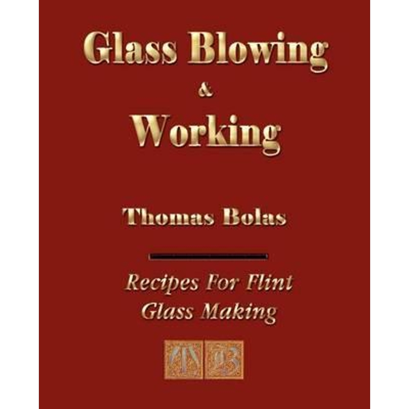 按需印刷Glassblowing and Working - Illustrated[9781603861014]