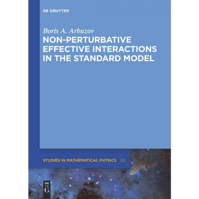 按需印刷不退不换DEG Non perturbative Effective Interactions in the Standard Model[9783110302929]