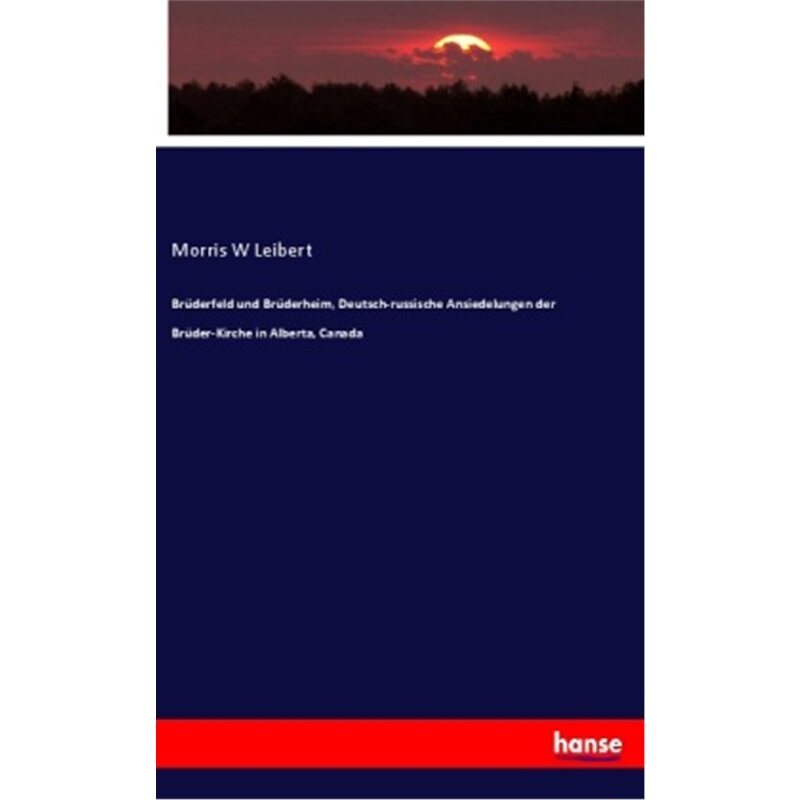 预订不退不换德语Bruderfeld und Bruderheim, Deutsch-russische Ansiedelungen der Bruder-Kirche in [9783348024747]