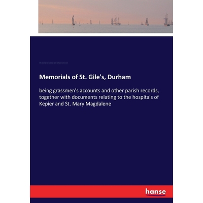按需印刷Memorials of St. Gile's, Durham[9783337235529]