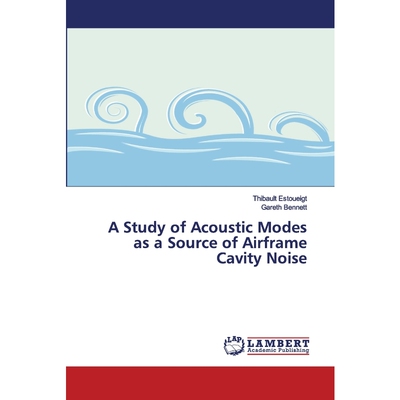 按需印刷A Study of Acoustic Modes as a Source of Airframe Cavity Noise[9786139993611]