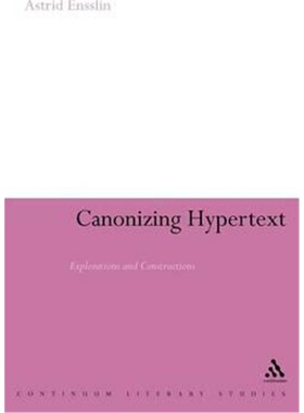 按需印刷不退不换Canonizing Hypertext:Explorations and Constructions[9780826495587]