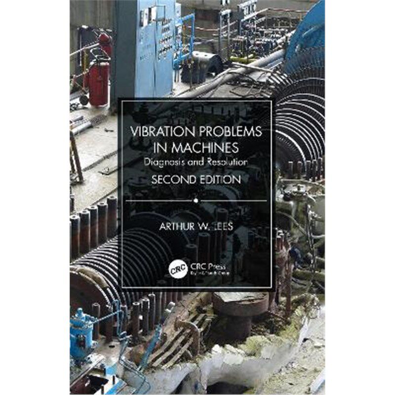 按需印刷不退不换Vibration Problems in Machines:Diagnosis and Resolution[9780367367749]