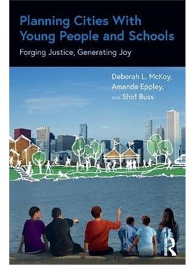 按需印刷Planning Cities With Young People and Schools:Forging Justice, Generating Joy[9780367694333]