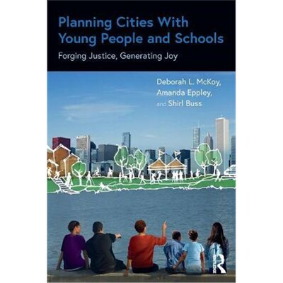 按需印刷Planning Cities With Young People and Schools:Forging Justice, Generating Joy[9780367694333]