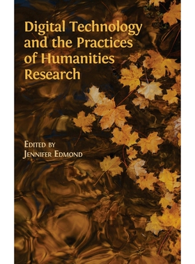 按需印刷不退不换Digital Technology and the Practices of Humanities Research[9781783748402]