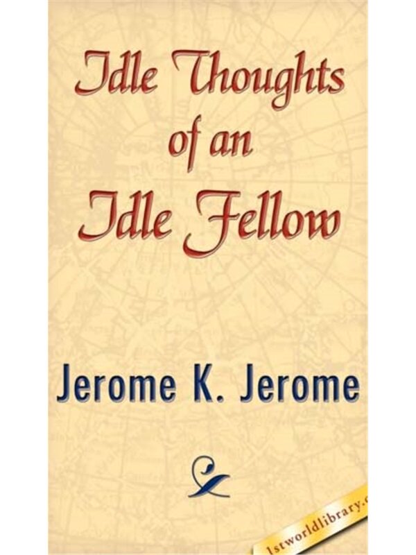预订不退不换Idle Thoughts of an Idle Fellow